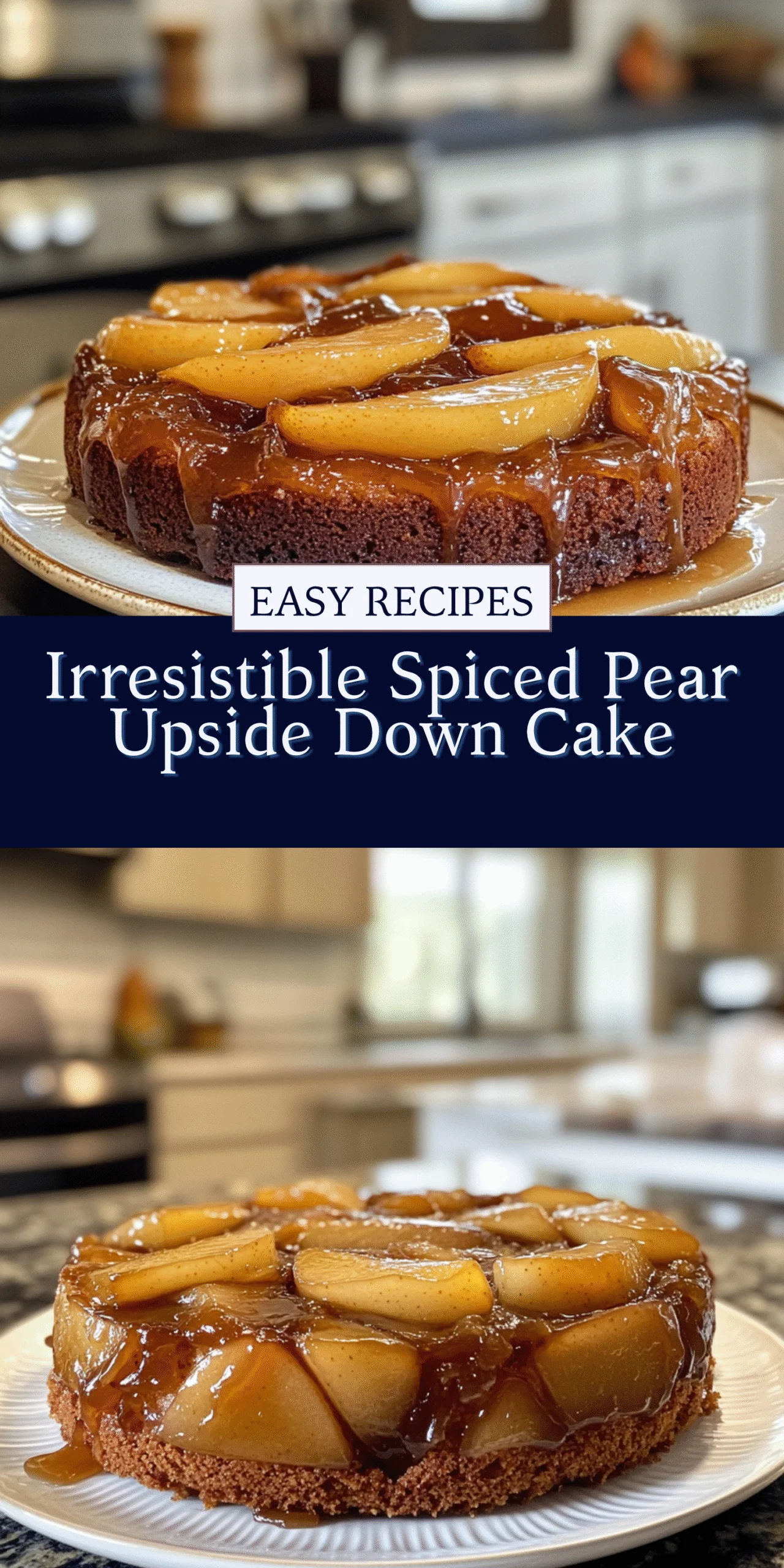 Irresistible Spiced Pear Upside Down Cake
