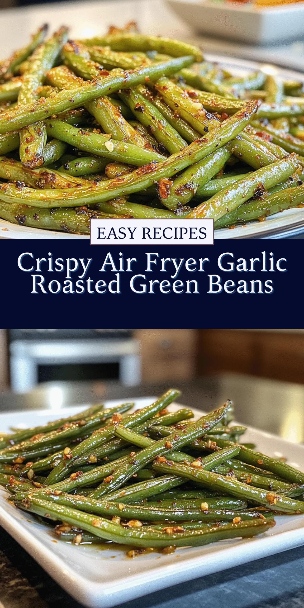 Crispy Air Fryer Garlic Roasted Green Beans
