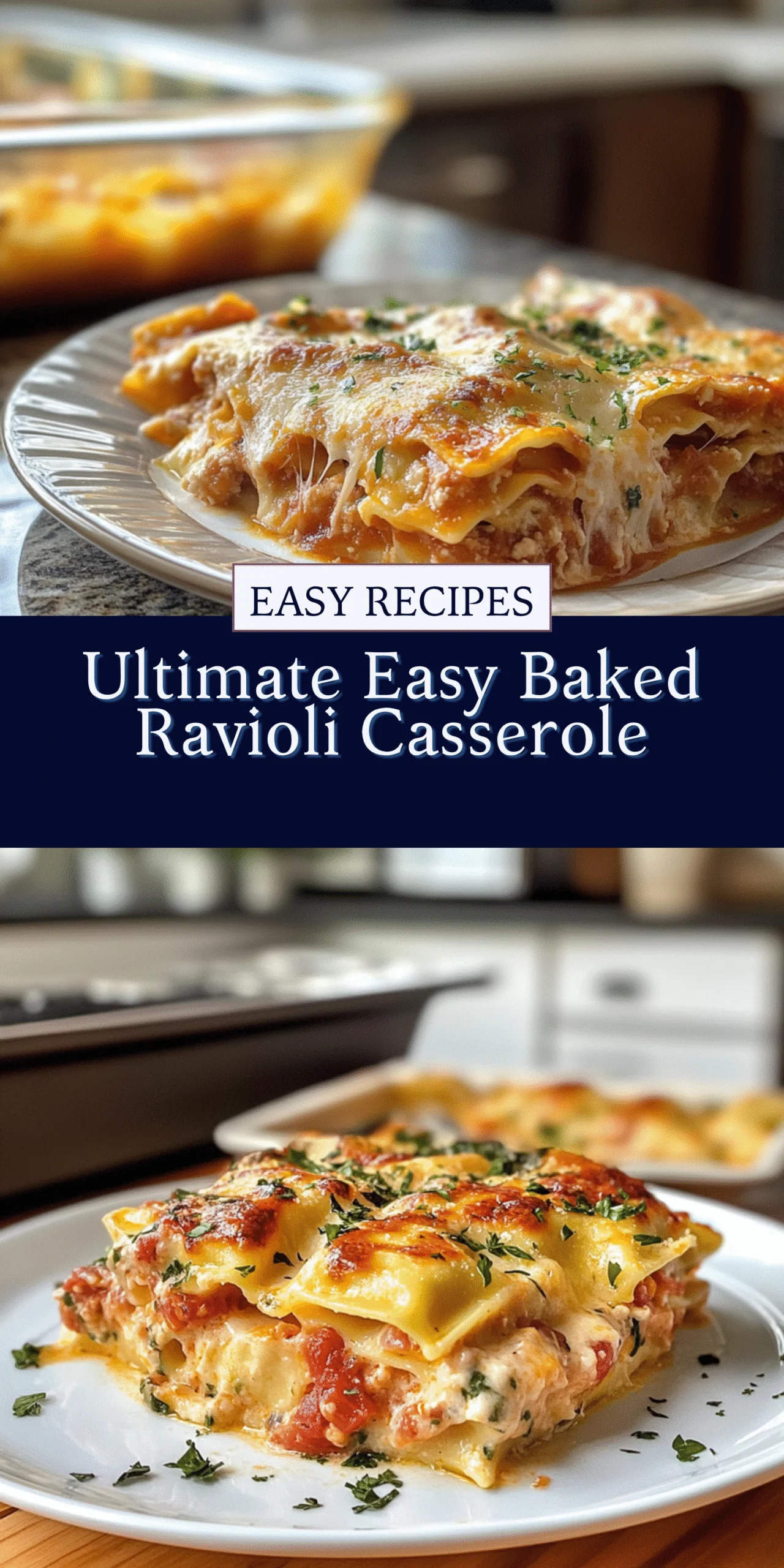 Ultimate Easy Baked Ravioli Casserole