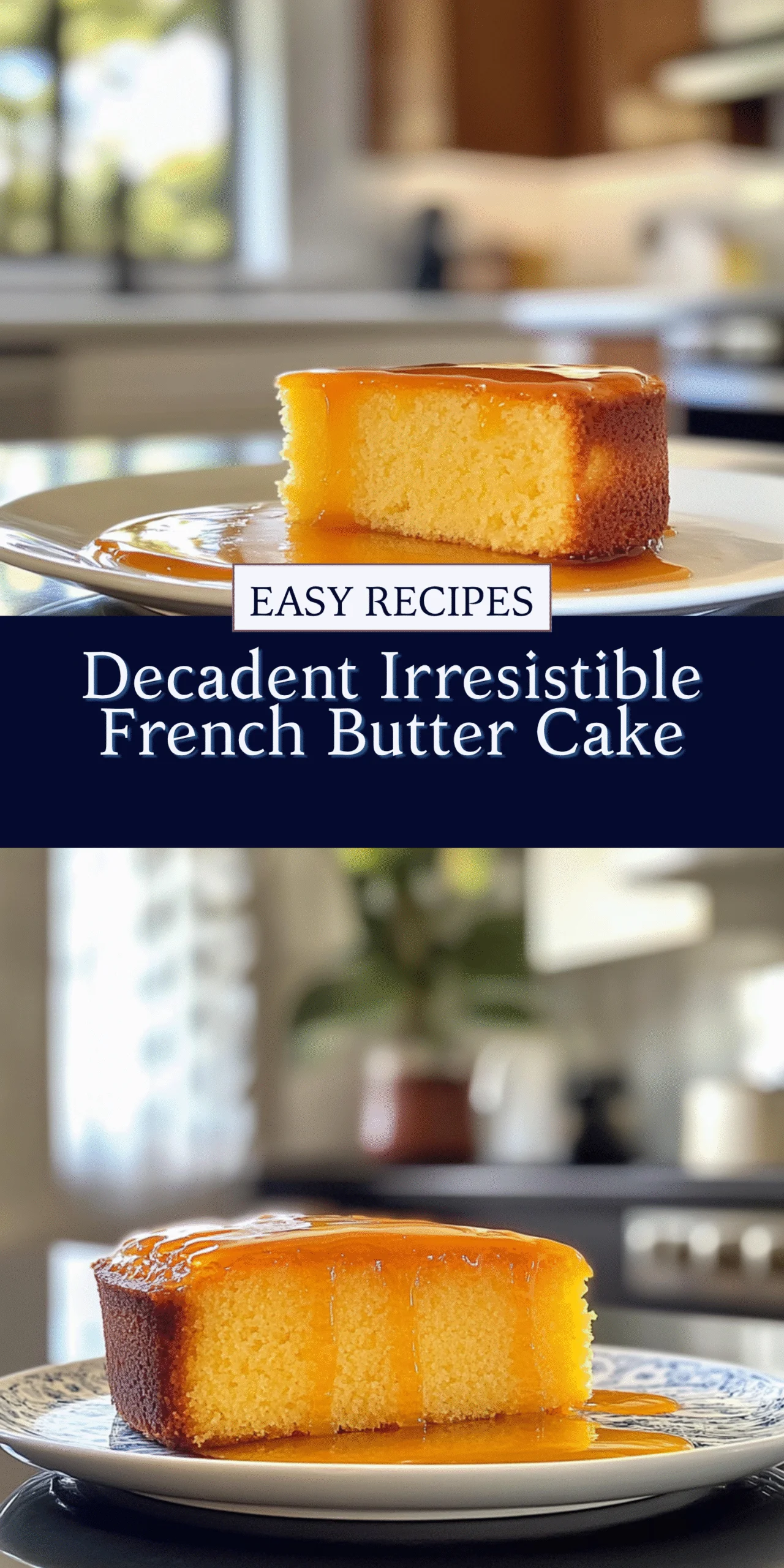 Decadent Irresistible French Butter Cake