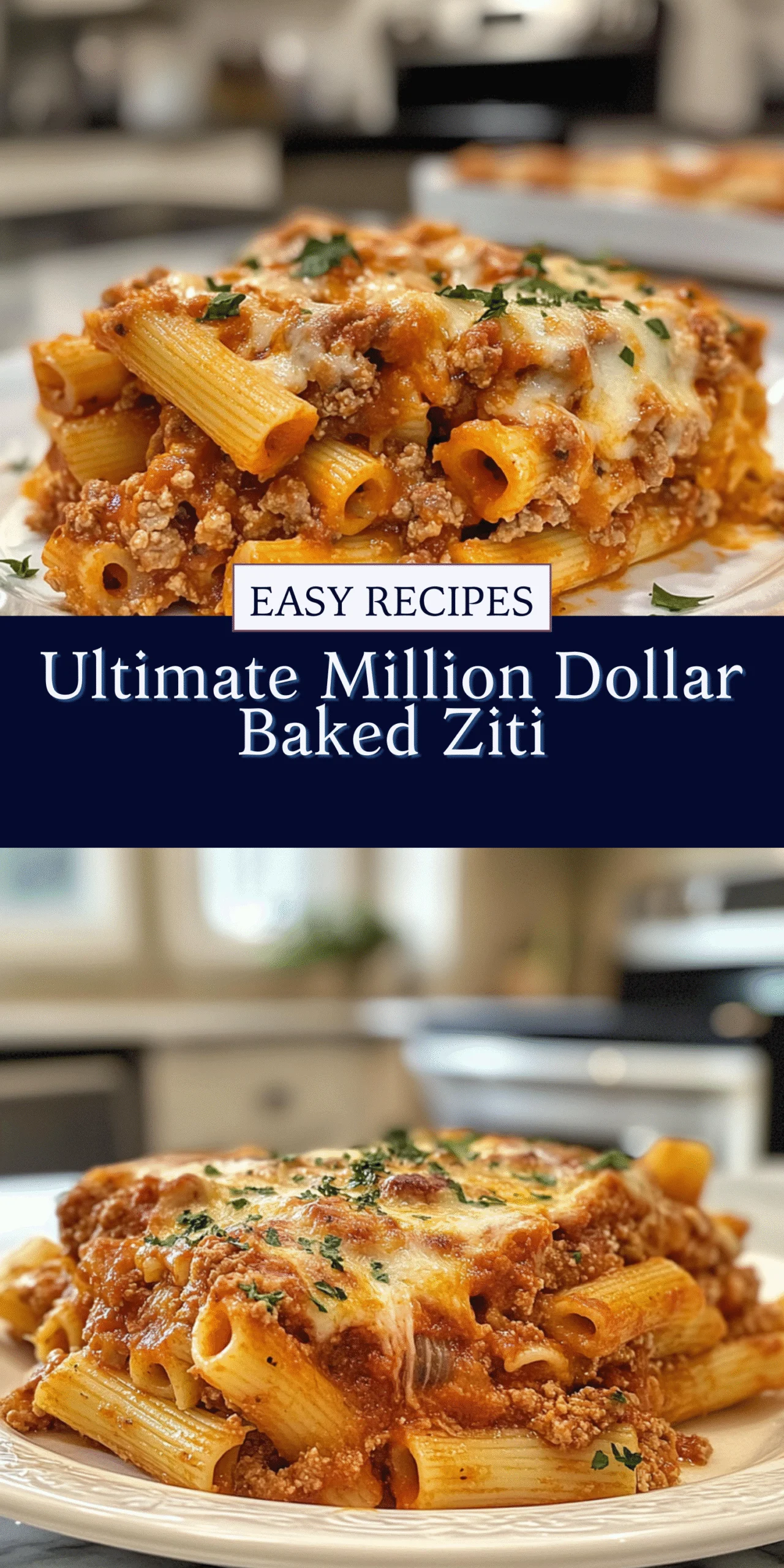 Ultimate Million Dollar Baked Ziti