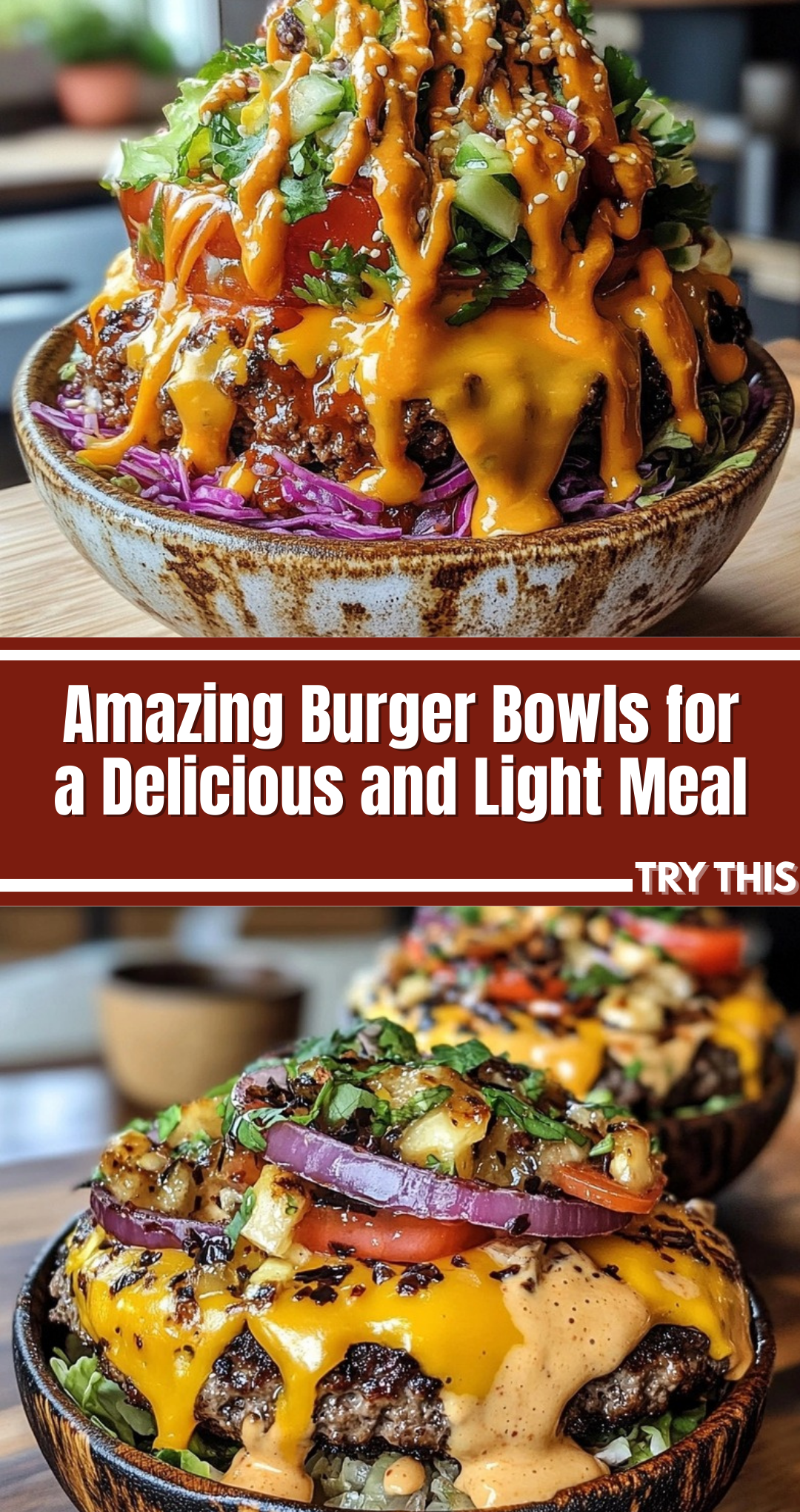 Amazing Burger Bowls for a Delicious and Light Meal