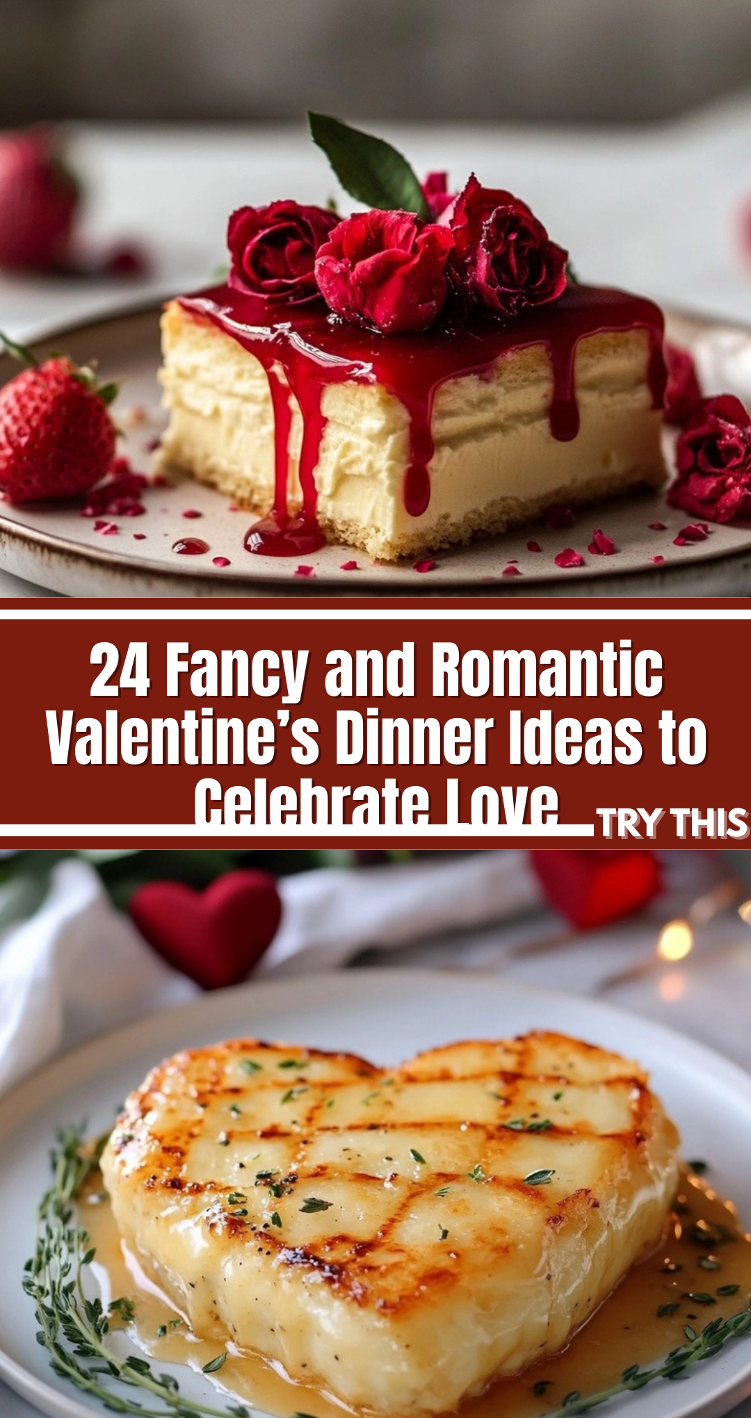 24 Fancy and Romantic Valentine’s Dinner Ideas to Celebrate Love
